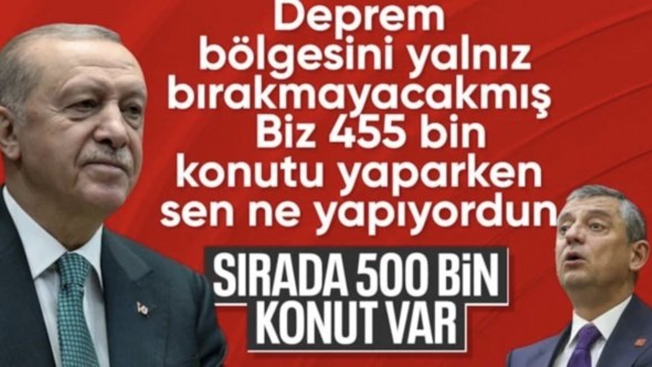 Cumhurbaşkanı Erdoğan'dan Özgür Özel'e: 3 yıldır neredeydiniz?