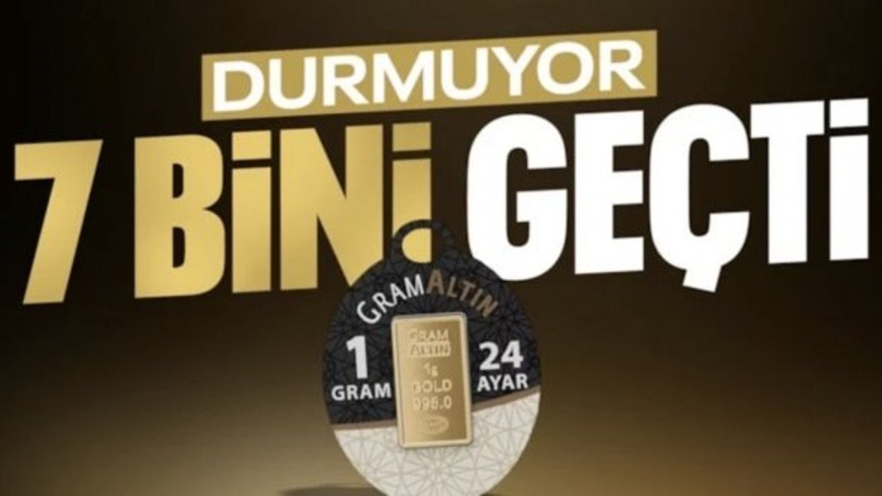 Gram altın 7 bin lirayı geçti! Altın ve gümüş yükselmeye devam ediyor