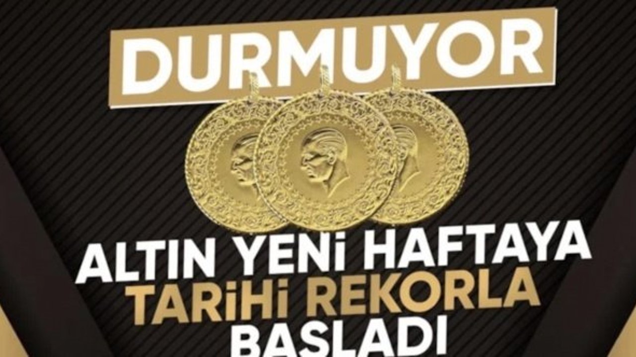 Haftanın ilk gününde altın tarihi zirvesine çıktı