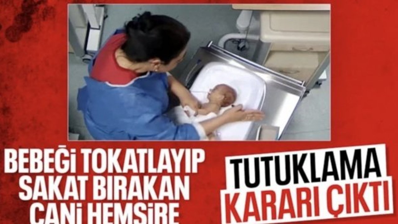 Kahramanmaraş'ta 5 günlük bebeğe şiddet uygulayan hemşireye tutuklama talebi