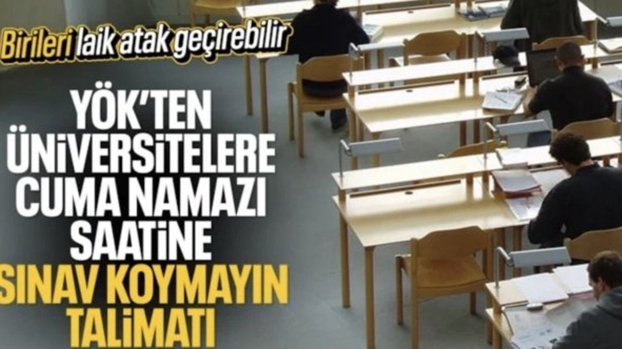 YÖK'ten üniversitelere ders ve sınav zamanlaması için cuma namazı uyarısı