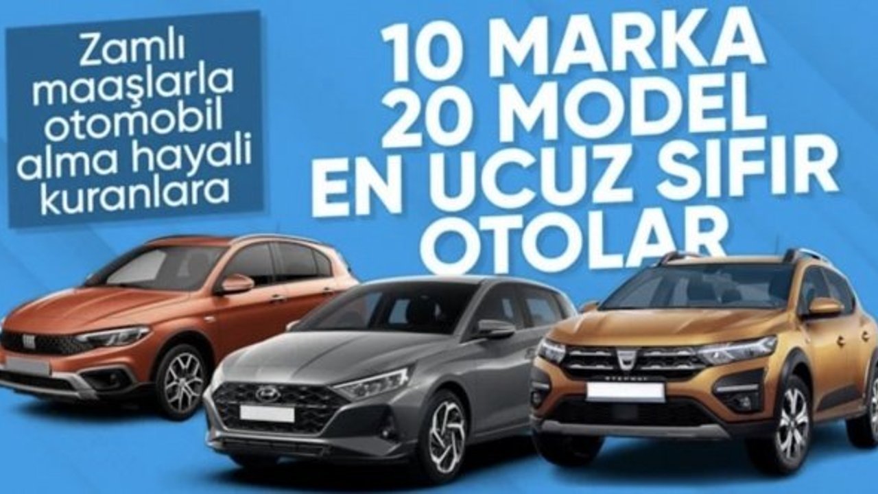 10 farklı markaya ait 20 ucuz sıfır otomobil sıralandı