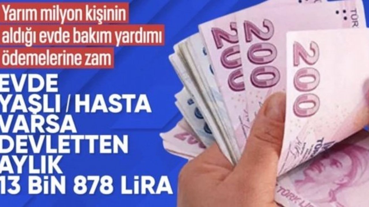 SON DAKİKA! Evde bakım yardımı 13 bin 878 TL'ye yükseldi