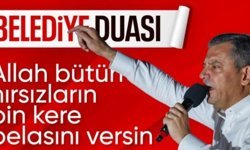 Özgür Özel: Allah bütün hırsızların belasını versin