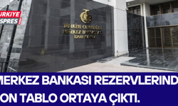 Merkez Bankası rezervlerinde son tablo ortaya çıktı.