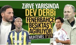 Fenerbahçe - Beşiktaş derbisinin muhtemel 11'leri