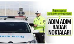 İçişleri Bakanlığı yayımladı: Bayram dönüşü radar noktaları