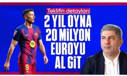 Hakan Safi'nin Lewandowski'ye teklifi belli oldu