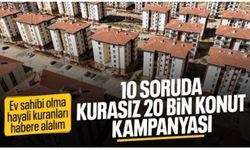 10 soruda TOKİ'den 64 ilde 20 bin konut satışı