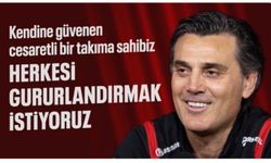 Vinconzo Montella: Herkesi gururlandırmak istiyoruz