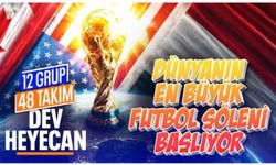 2026 FIFA Dünya Kupası heyecanı başlıyor