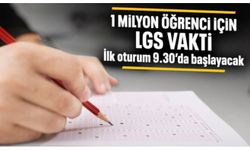 LGS heyecanı: 1 milyonu aşkın öğrenci sınava girecek