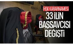 HSK 2026 Ana Kararnamesi yayımlandı: 33 ilin Başsavcısı değişti