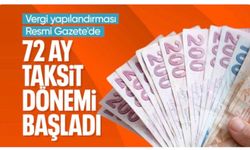 Vergi borcunda 72 ay taksitlendirme dönemi