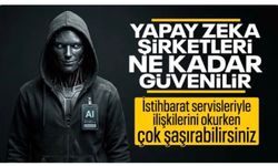 Yapay zeka şirketleri ve yabancı istihbarat servisleri