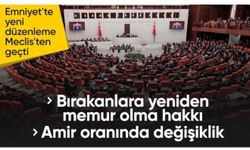 Emniyet Teşkilatı'na ilişkin düzenlemeler içeren kanun TBMM'den geçti