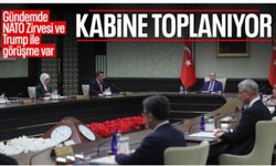 Kabine toplanıyor: Kritik başlıklar masada olacak