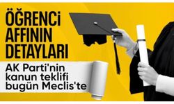 Öğrenci affı bugün Meclis'e sunulacak