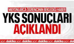 2026-YKS sonuçları açıklandı