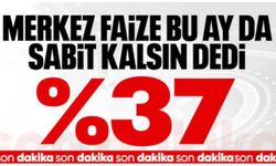 SON DAKİKA: TCMB, Temmuz 2026'da politika faizini yüzde 37'de sabit tuttu