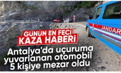 Antalya'da otomobil uçuruma yuvarlandı: 5 kişi hayatını kaybetti
