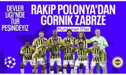Gornik Zabrze - Fenerbahçe: Muhtemel 11'ler