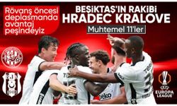 Hradec Kralove - Beşiktaş maçının muhtemel 11'leri