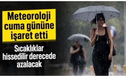 Sıcaklıklar cuma gününden itibaren azalacak