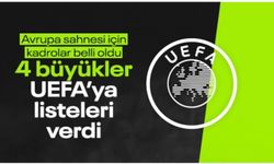 Dört büyüklerin Avrupa listesi belli oldu: Kadrolar UEFA'ya bildirildi