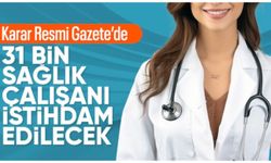 31 bin sağlık çalışanı istihdamına ilişkin karar Resmi Gazete'de
