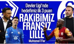 Lille-Galatasaray: Muhtemel 11'ler