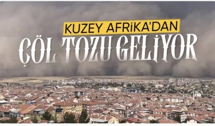 Meteorolojiden uyarı: Sıcaklıklar artacak, toz taşınımı görülecek