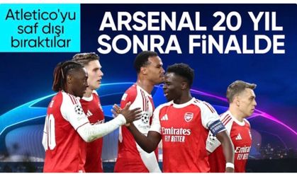 Şampiyonlar Ligi'nde ilk finalist Arsenal oldu