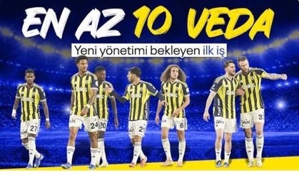 Fenerbahçe'de yabancı oyuncu sayısı fazlalığı : En az 10 isimle vedalaşılacak!