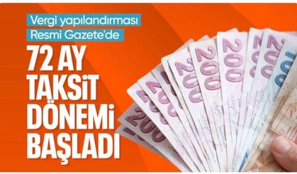 Vergi borcunda 72 ay taksitlendirme dönemi