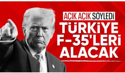 Donald Trump: Türkiye F-35'leri alacak