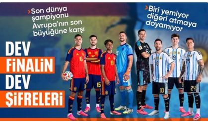 Arjantin - İspanya finali öncesi dikkat çeken istatistikler