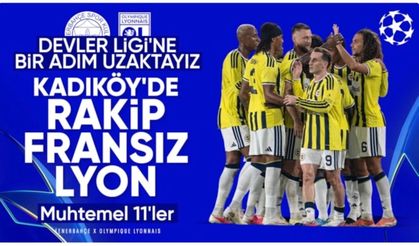 Fenerbahçe - Olimpik Lyon: Muhtemel 11'ler