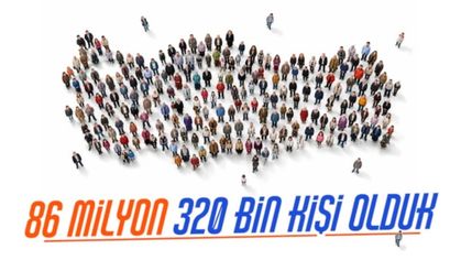Türkiye'nin nüfusu 86 milyon 320 bini geçti