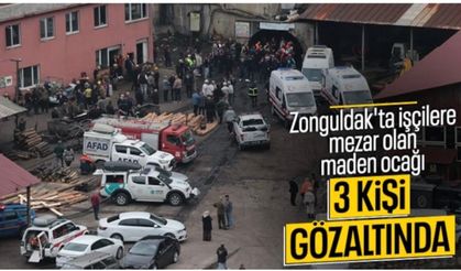 Zonguldak'ta maden ocağındaki patlamaya ilişkin 3 gözaltı