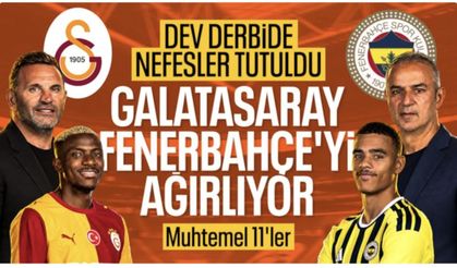 Galatasaray-Fenerbahçe derbisinin muhtemel 11'leri