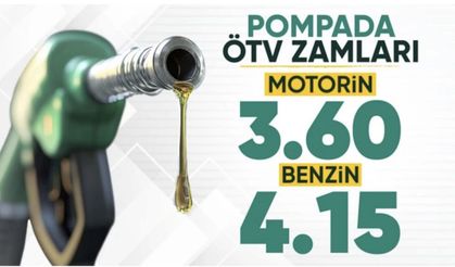 Benzin ve motorinde ÖTV artışı kapıda