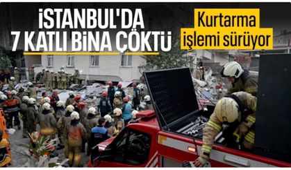 İstanbul'da 7 katlı bina çöktü