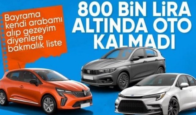 800 bin TL altı araç yok: İşte Türkiye'de satılan en ucuz otomobiller