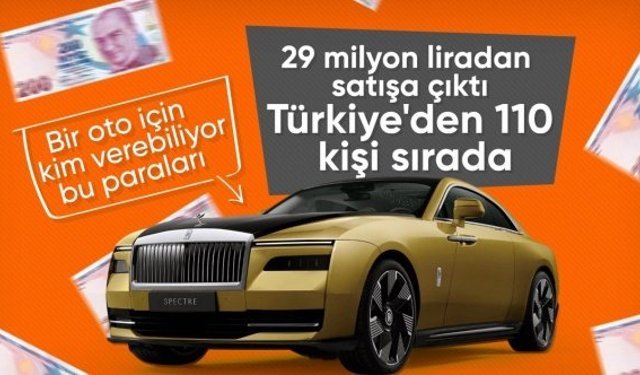 Türkiye'de 110 kişilik Rolls-Royce sırası: Tam 29 milyon TL...