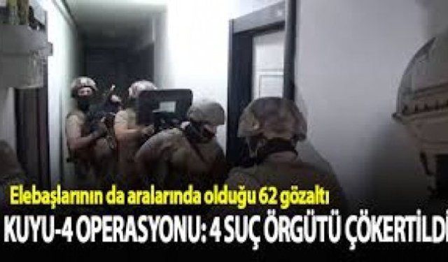 Uluslararası suç örgütlerine "Kuyu-4" operasyonu