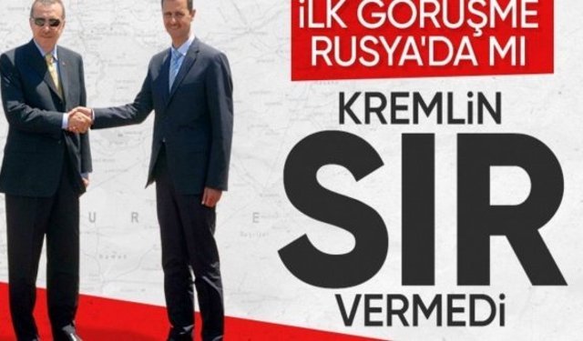 Cumhurbaşkanı Erdoğan ve Beşar Esad Rusya'da görüşecek iddialarına Kremlin'den yanıt