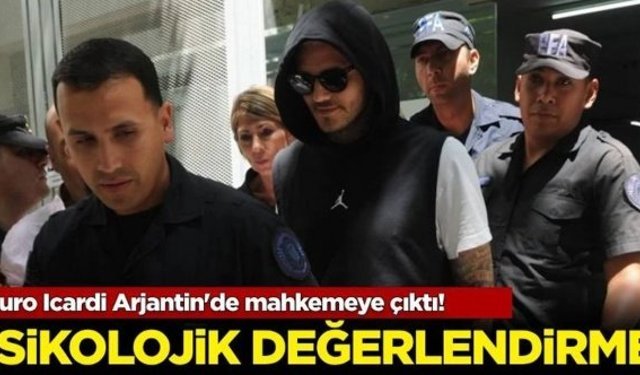 Mauro Icardi, Arjantin'de mahkemeye çıktı