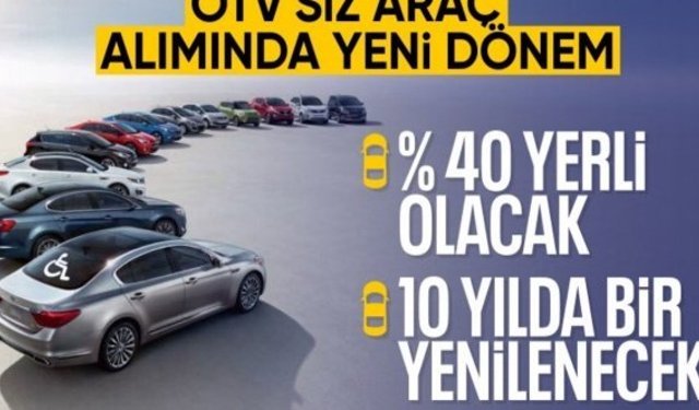 Engelli araçlarında ÖTV istisnasına yerli araç şartı
