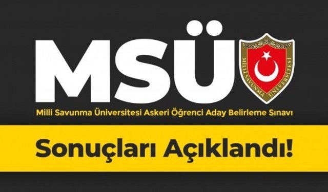 MSÜ sonuçları açıklandı